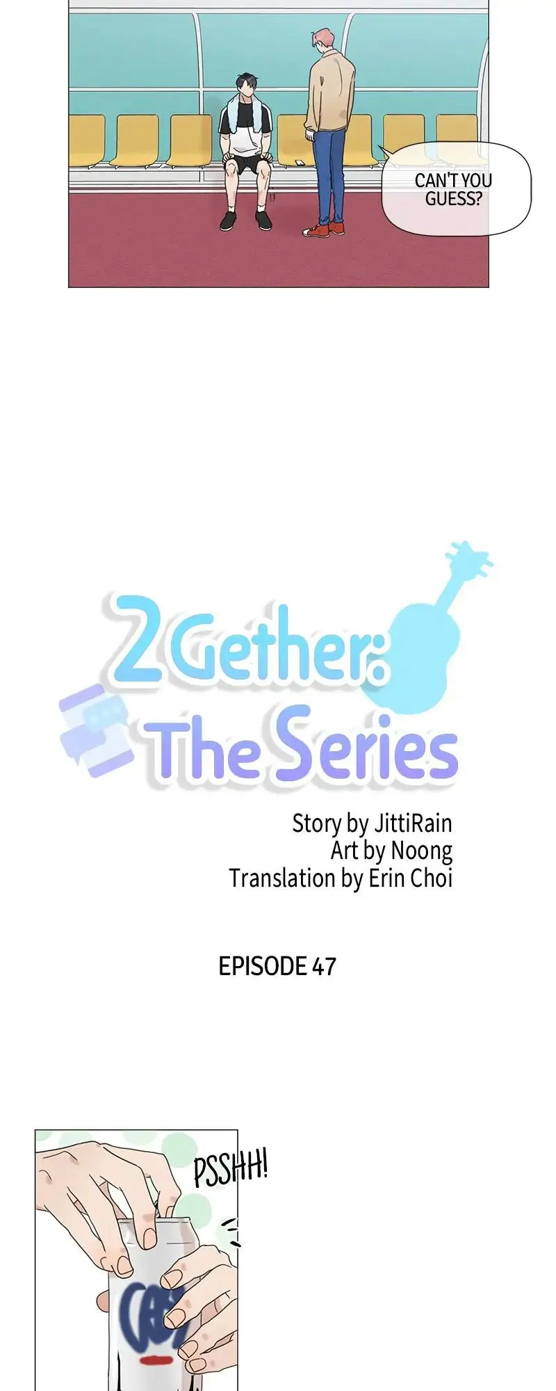 2Gether The Series - Chapter 47 Page 2