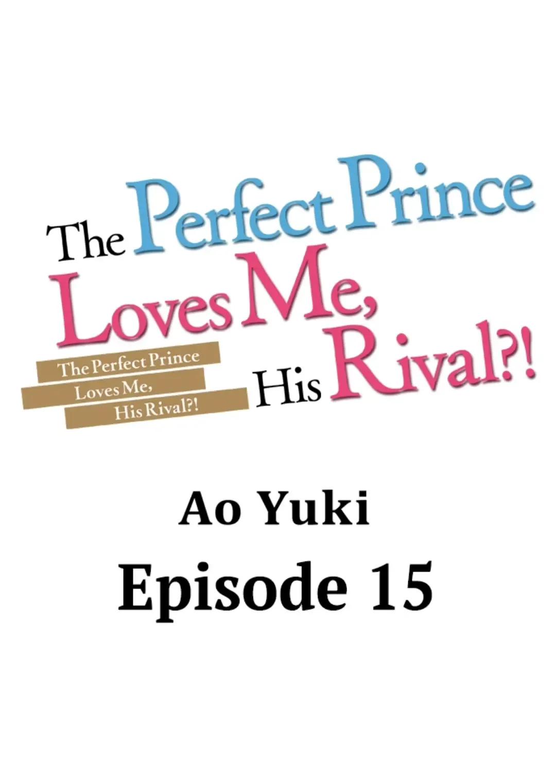 The Perfect Prince Loves Me, His Rival?! - Chapter 15 Page 1
