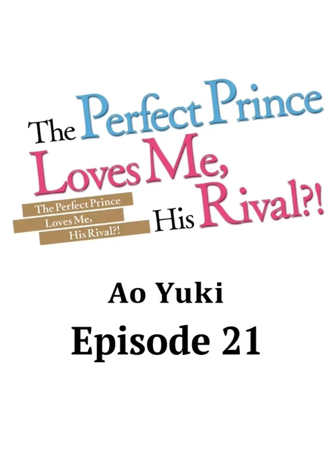 The Perfect Prince Loves Me, His Rival?! - Chapter 21 Page 2
