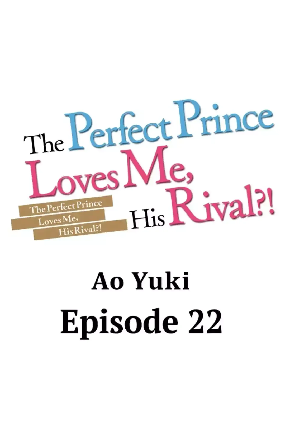 The Perfect Prince Loves Me, His Rival?! - Chapter 22 Page 1