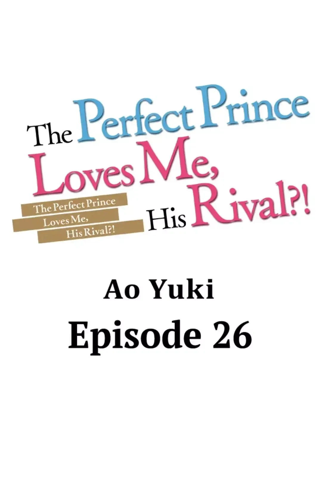 The Perfect Prince Loves Me, His Rival?! - Chapter 26 Page 1