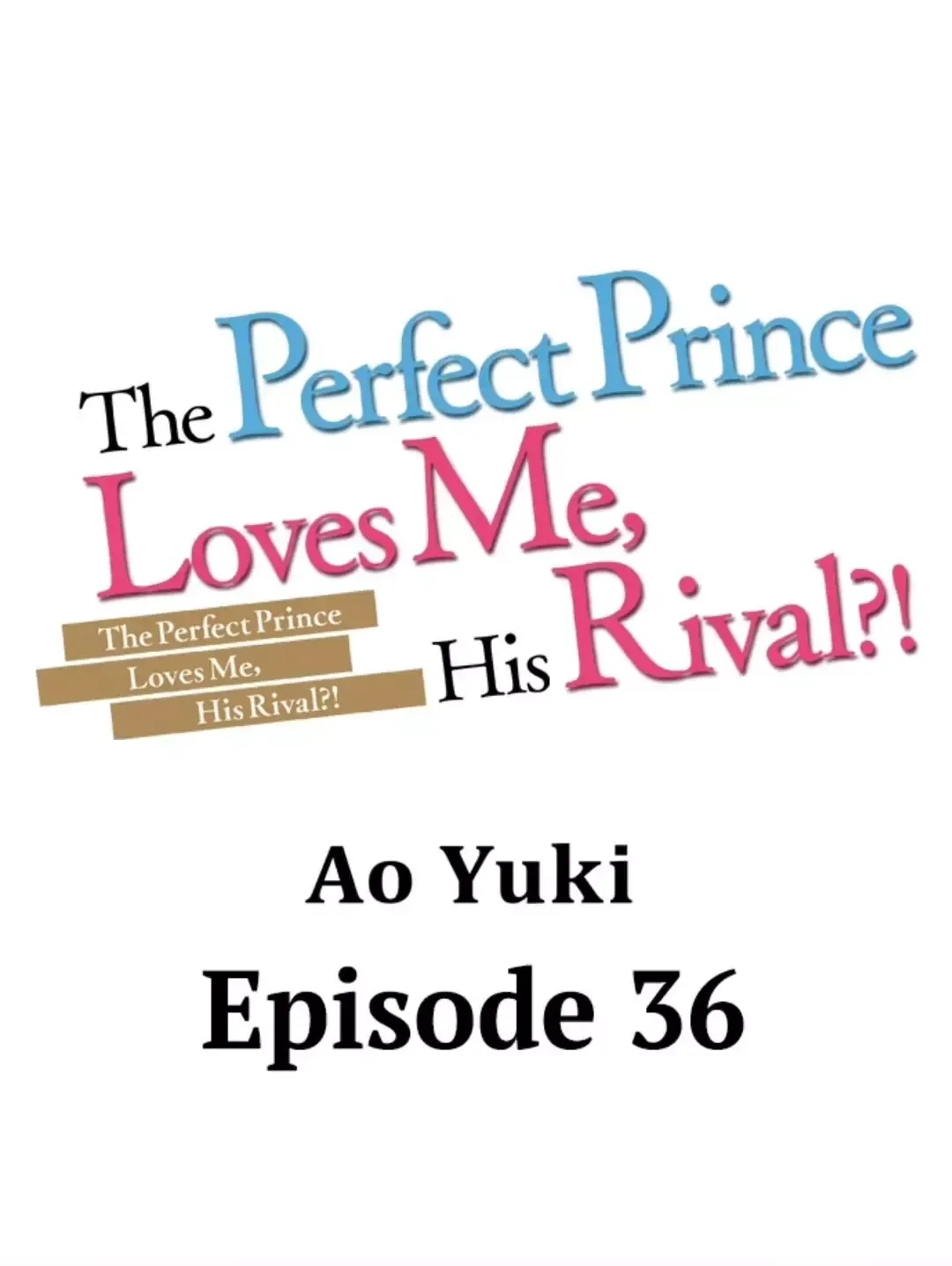 The Perfect Prince Loves Me, His Rival?! - Chapter 36 Page 1
