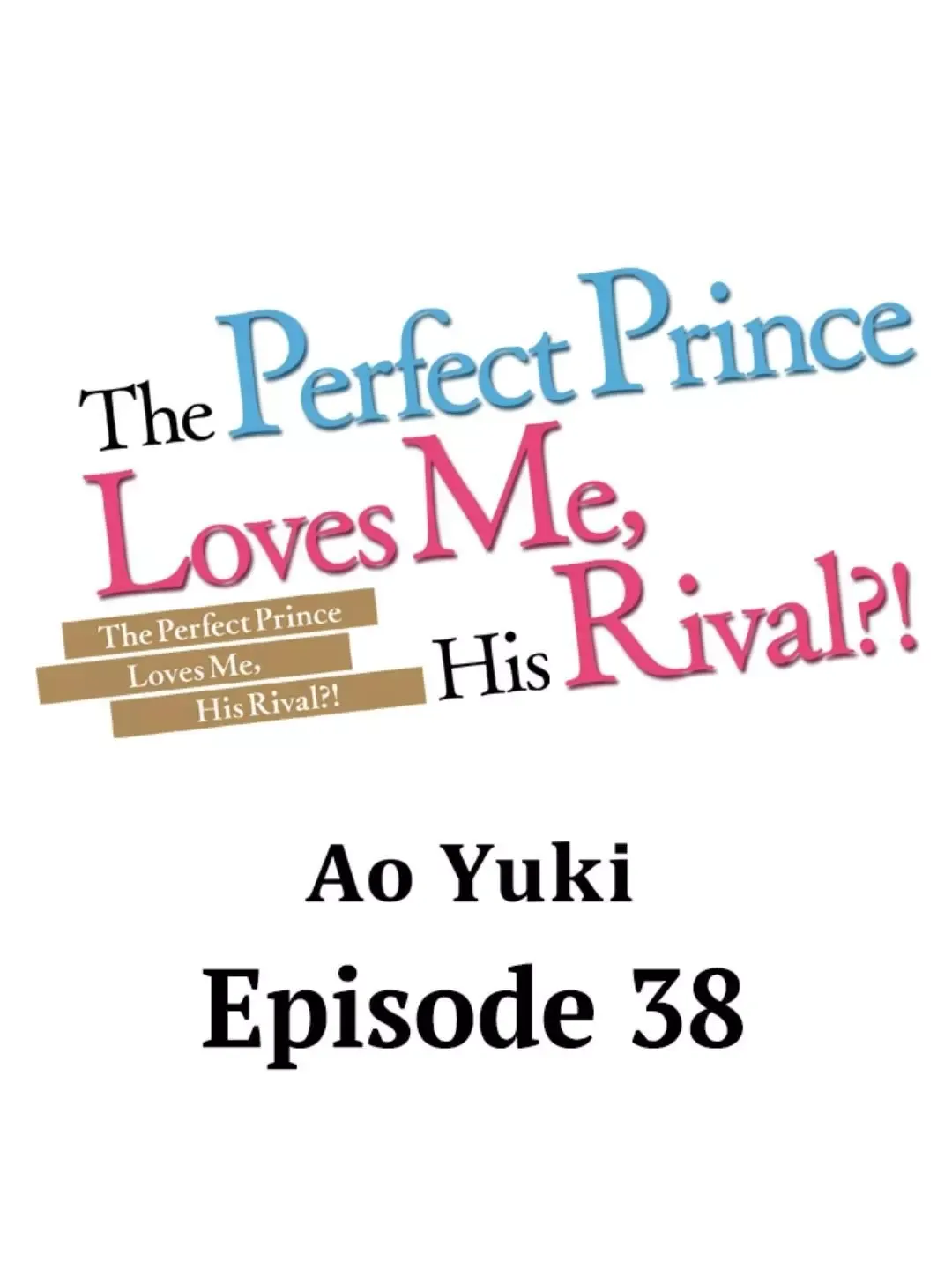 The Perfect Prince Loves Me, His Rival?! - Chapter 38 Page 1