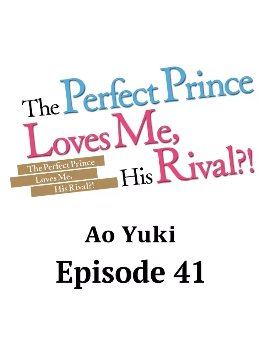 The Perfect Prince Loves Me, His Rival?! - Chapter 41 Page 1