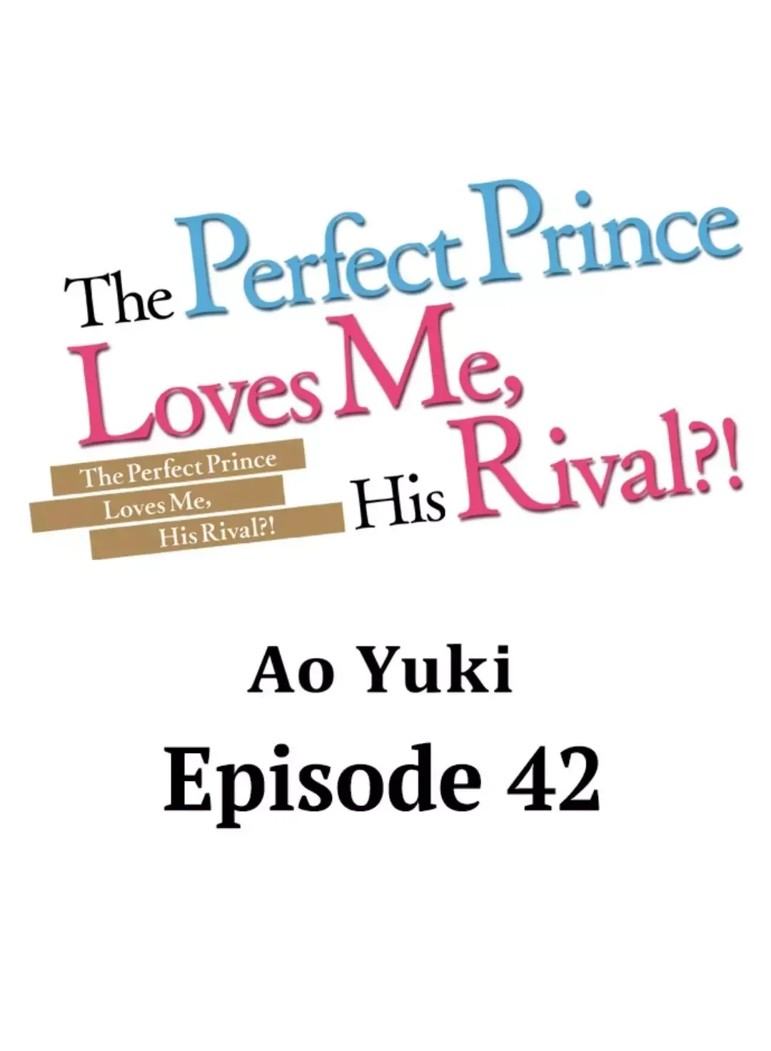 The Perfect Prince Loves Me, His Rival?! - Chapter 42 Page 1