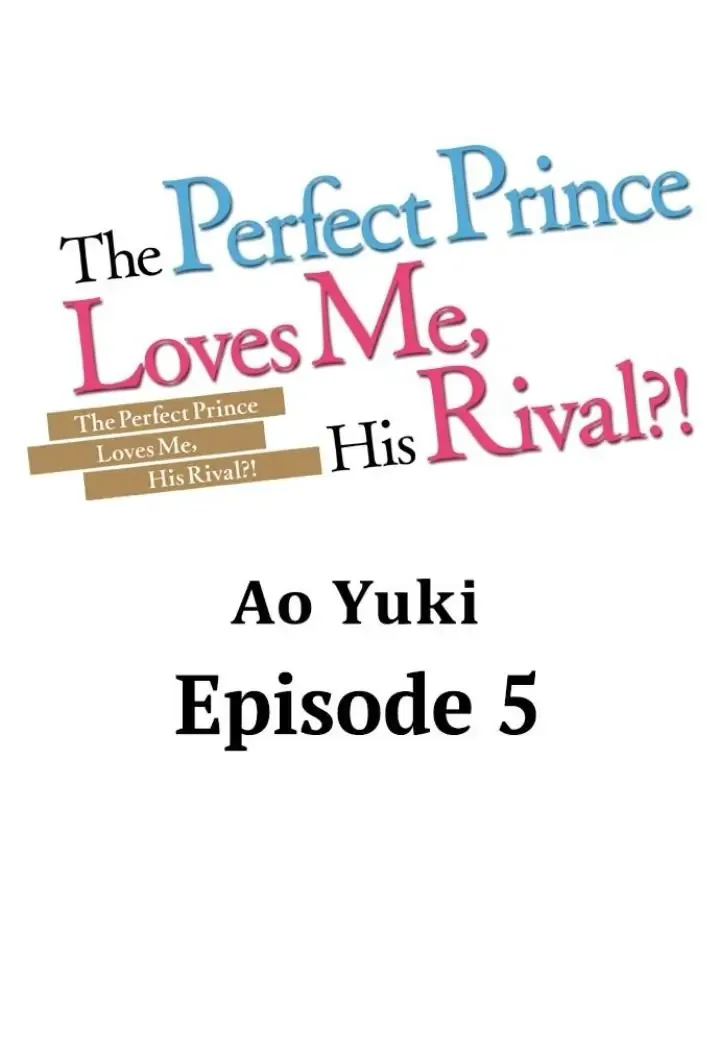 The Perfect Prince Loves Me, His Rival?! - Chapter 5 Page 1