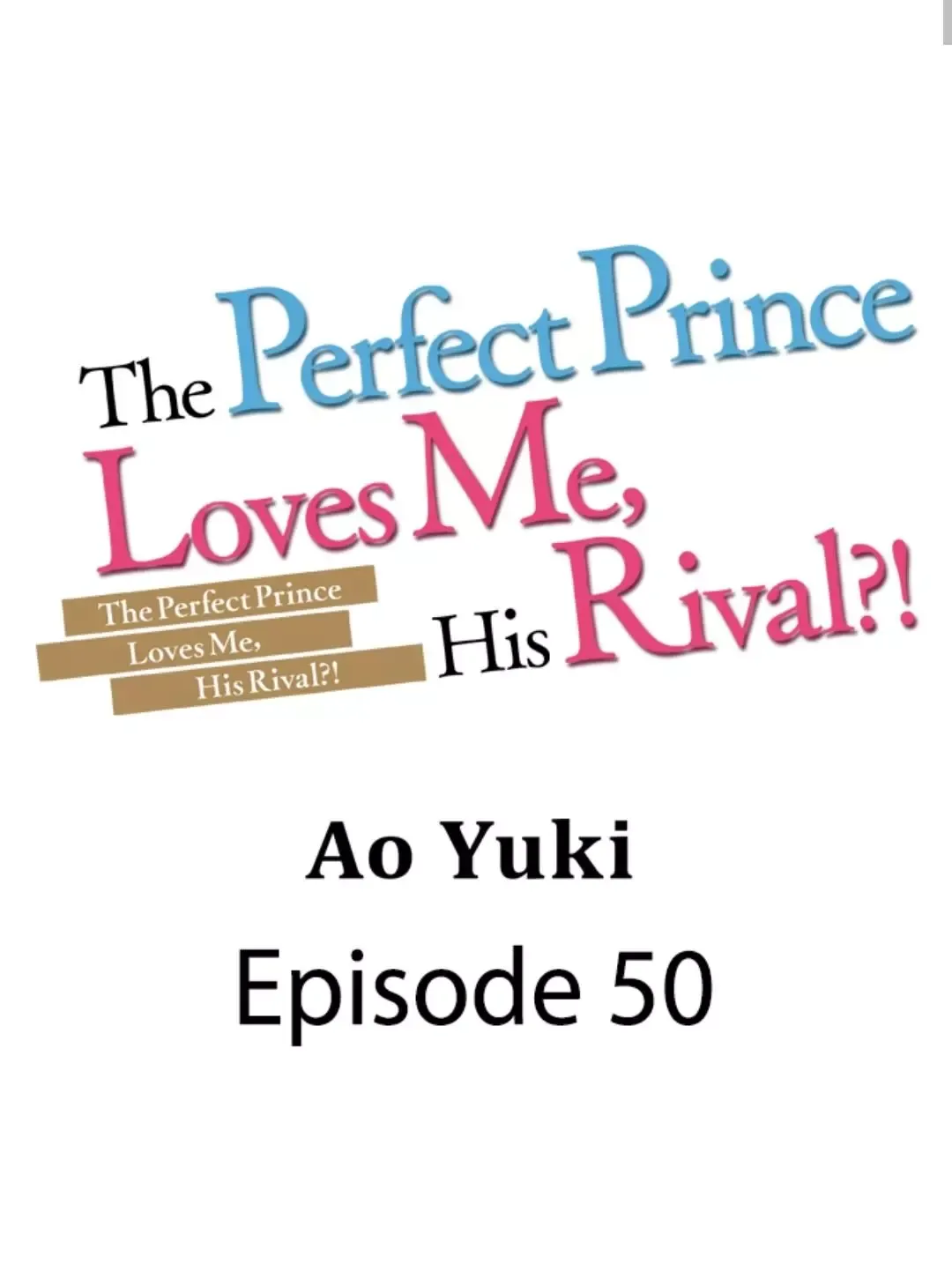 The Perfect Prince Loves Me, His Rival?! - Chapter 50 Page 1