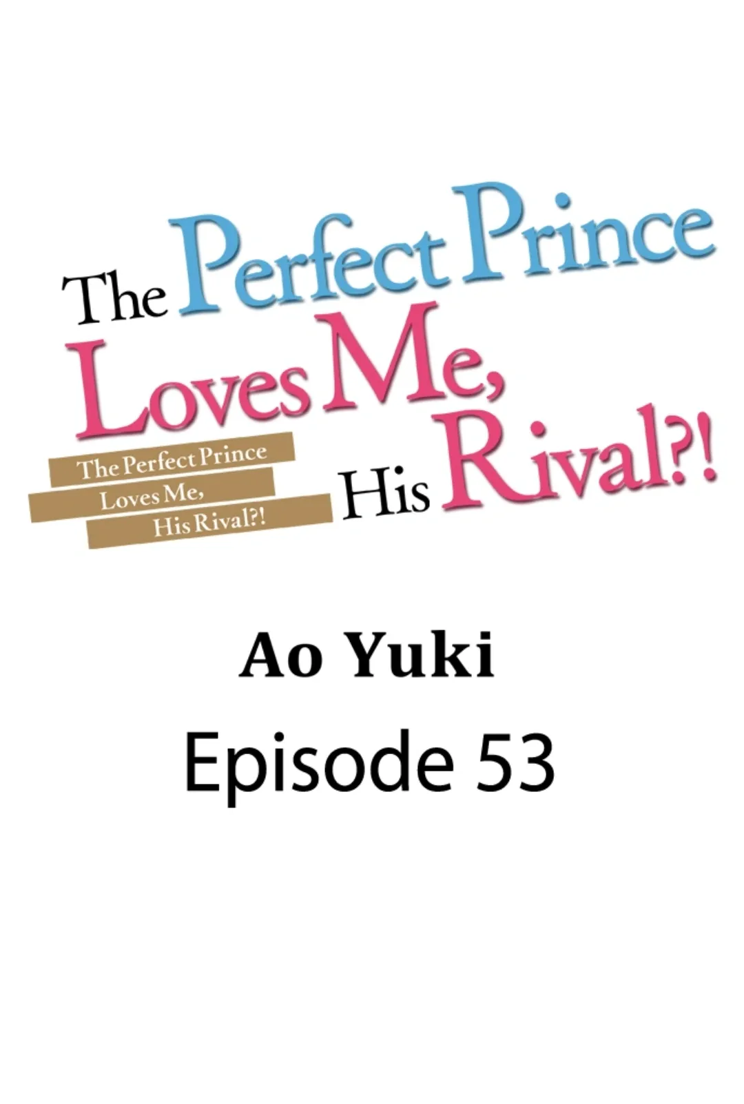 The Perfect Prince Loves Me, His Rival?! - Chapter 53 Page 2