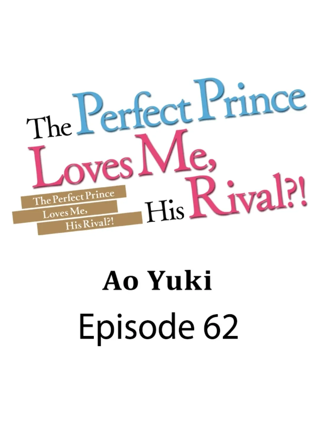The Perfect Prince Loves Me, His Rival?! - Chapter 62 Page 1