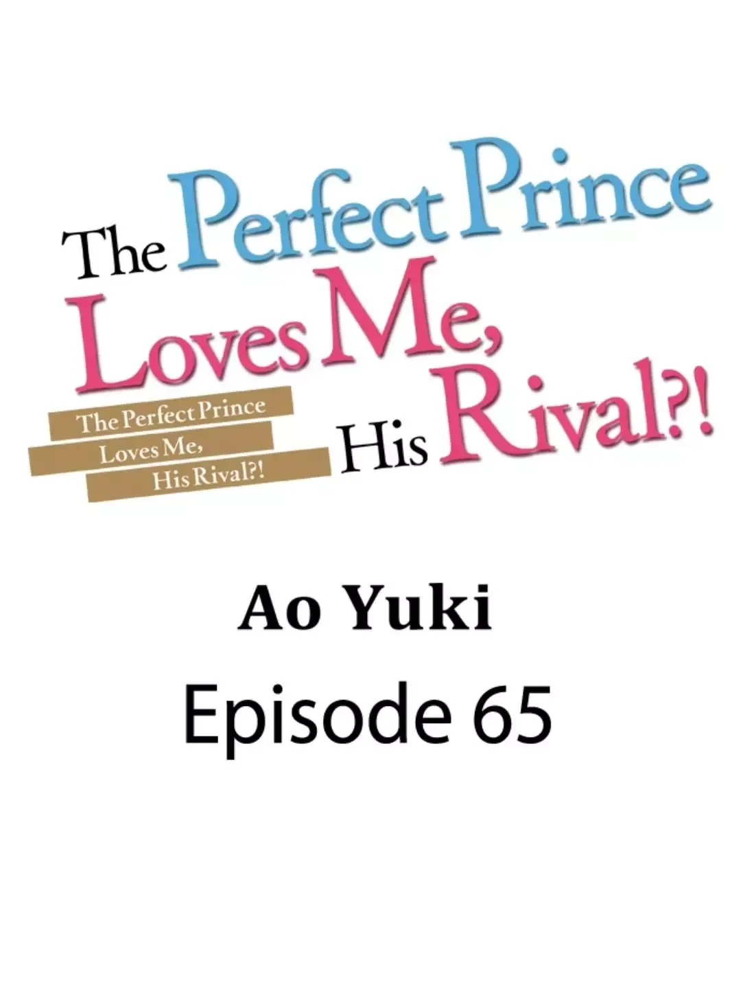 The Perfect Prince Loves Me, His Rival?! - Chapter 65 Page 1