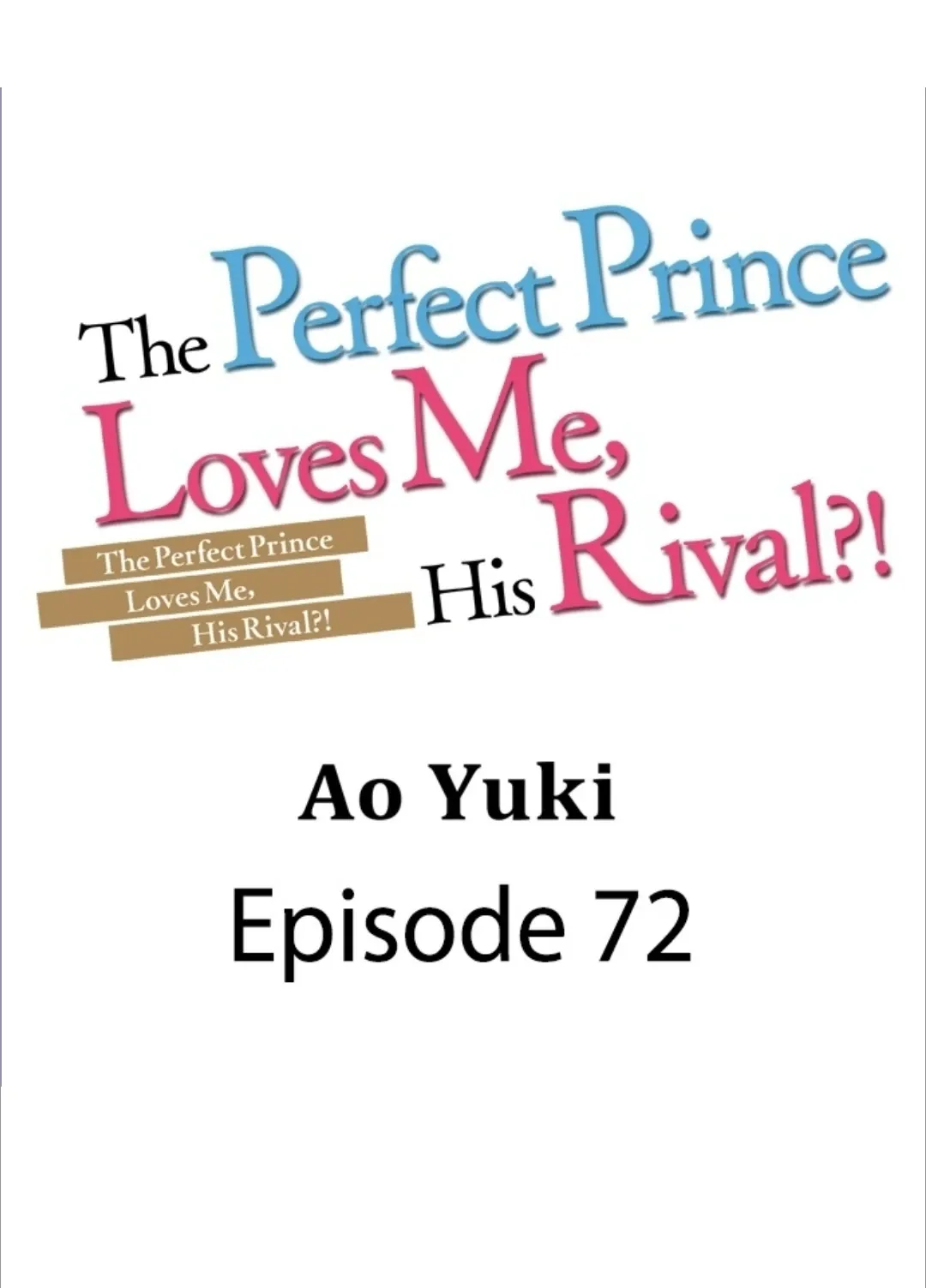 The Perfect Prince Loves Me, His Rival?! - Chapter 72 Page 1