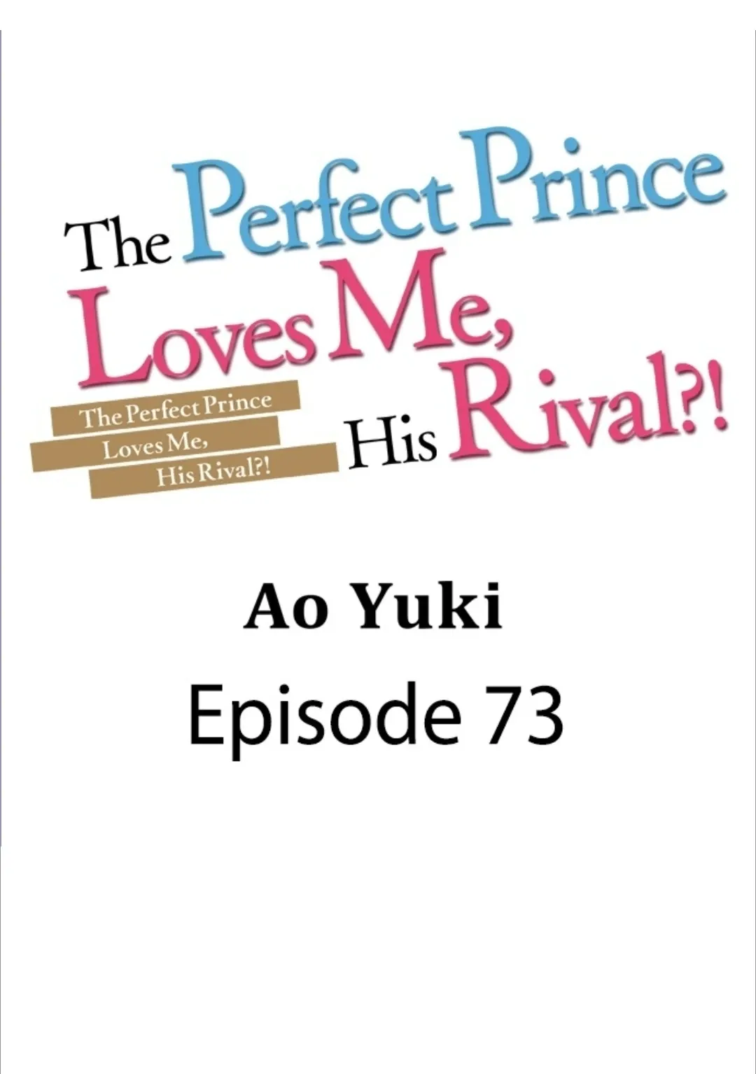 The Perfect Prince Loves Me, His Rival?! - Chapter 73 Page 1