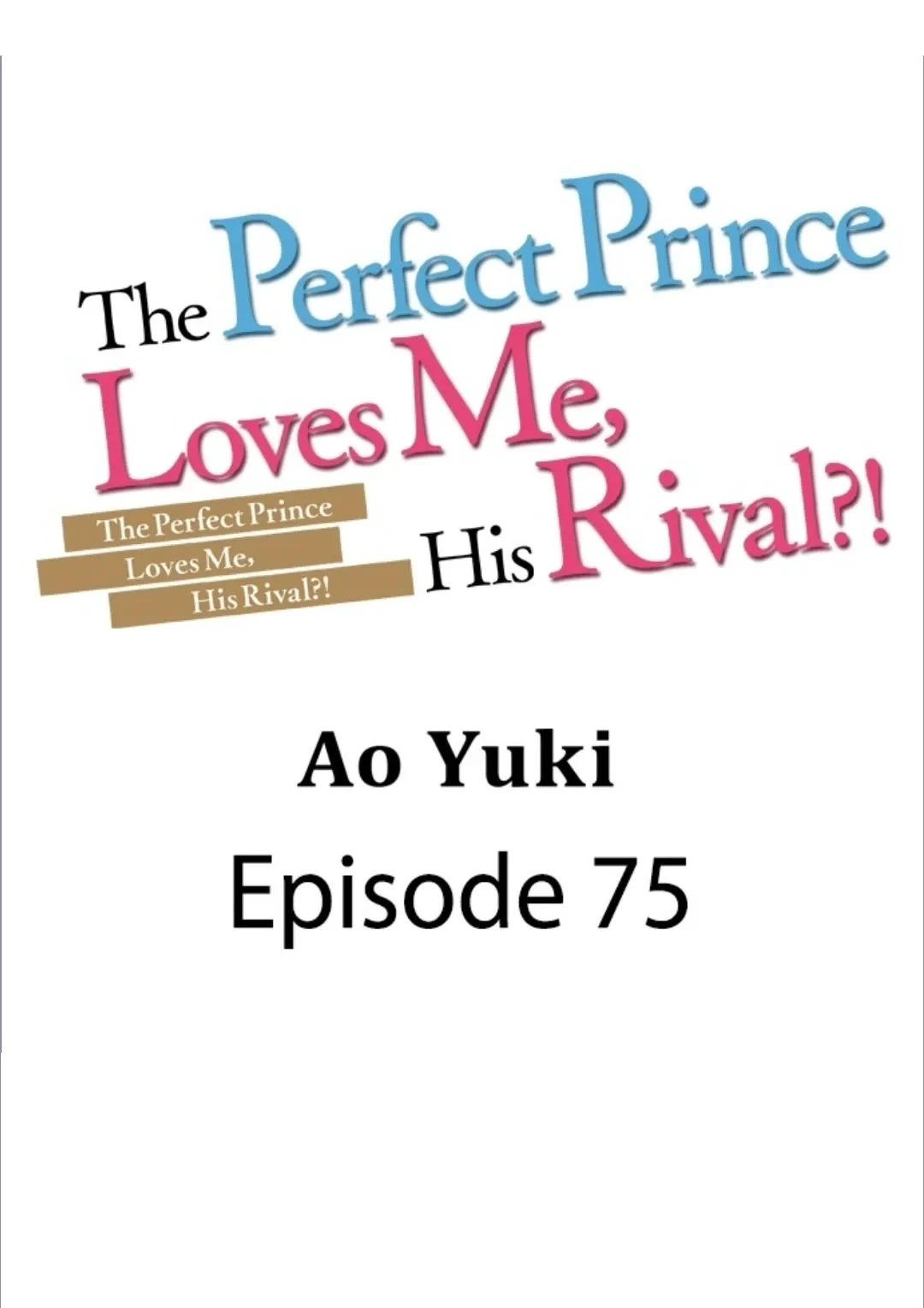 The Perfect Prince Loves Me, His Rival?! - Chapter 75 Page 1