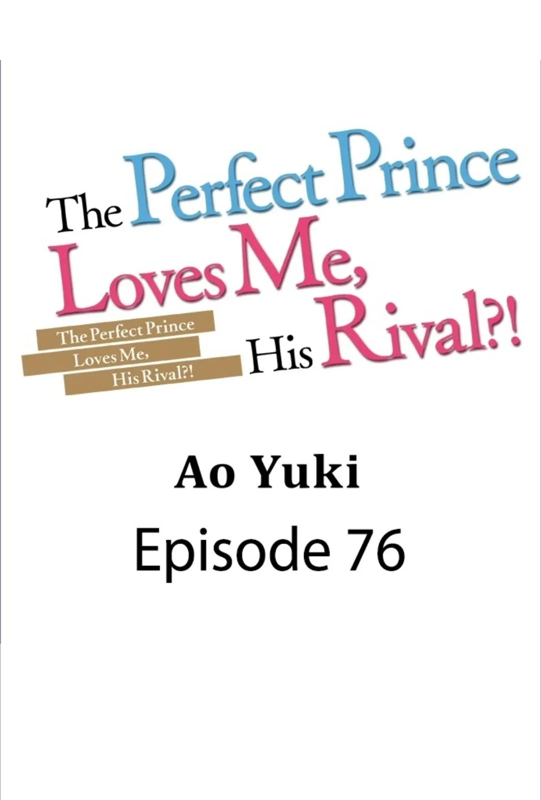 The Perfect Prince Loves Me, His Rival?! - Chapter 76 Page 1