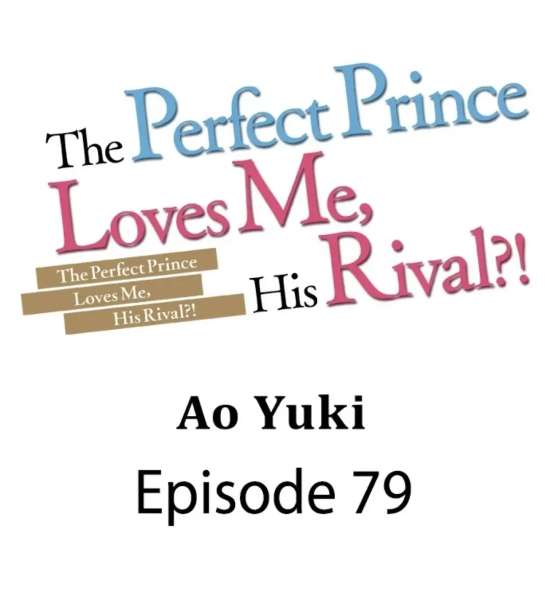 The Perfect Prince Loves Me, His Rival?! - Chapter 79 Page 2