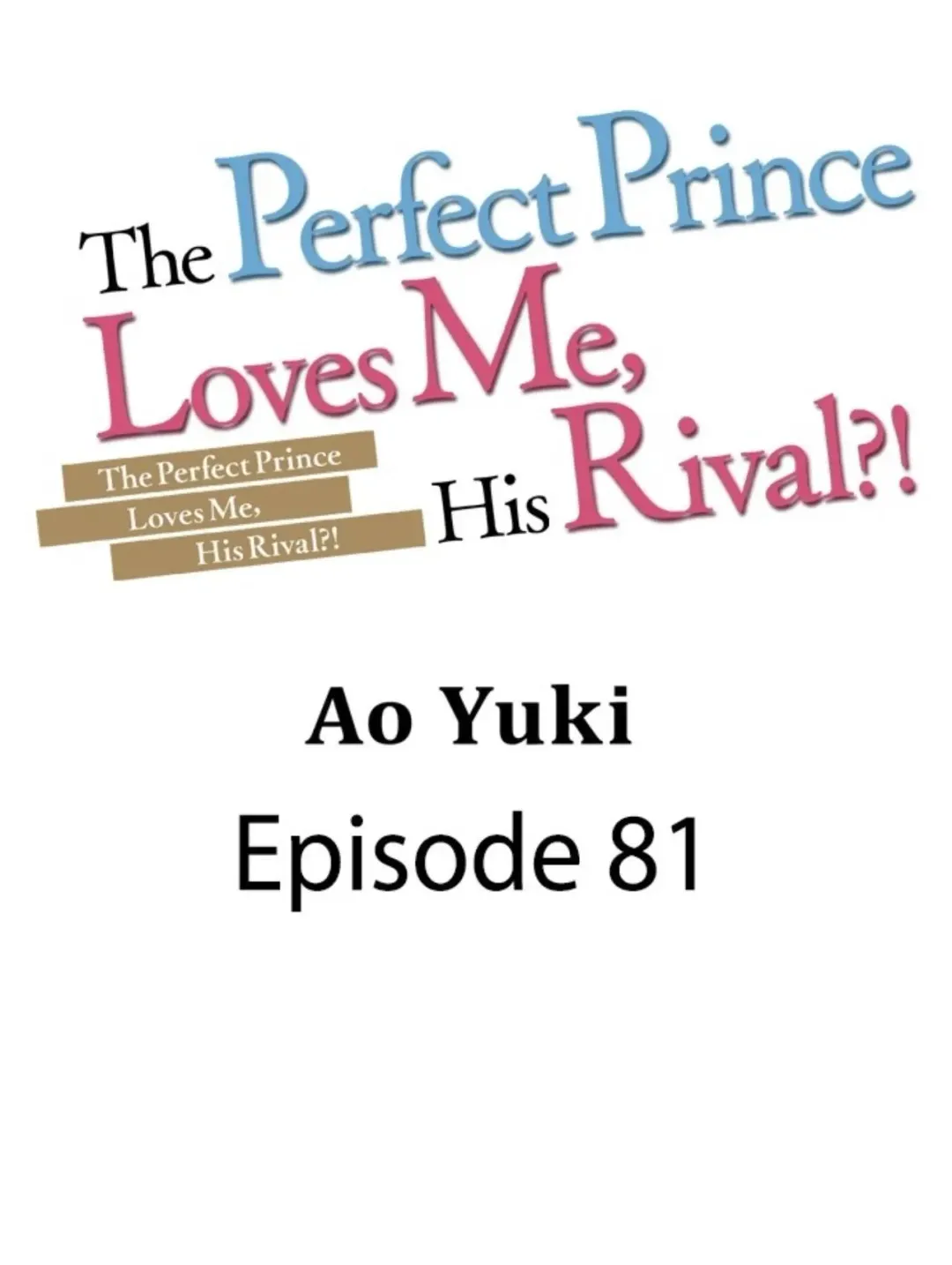 The Perfect Prince Loves Me, His Rival?! - Chapter 81 Page 2