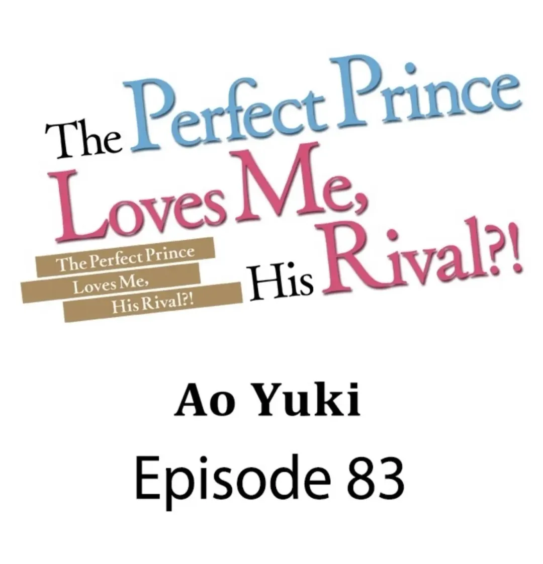 The Perfect Prince Loves Me, His Rival?! - Chapter 83 Page 2