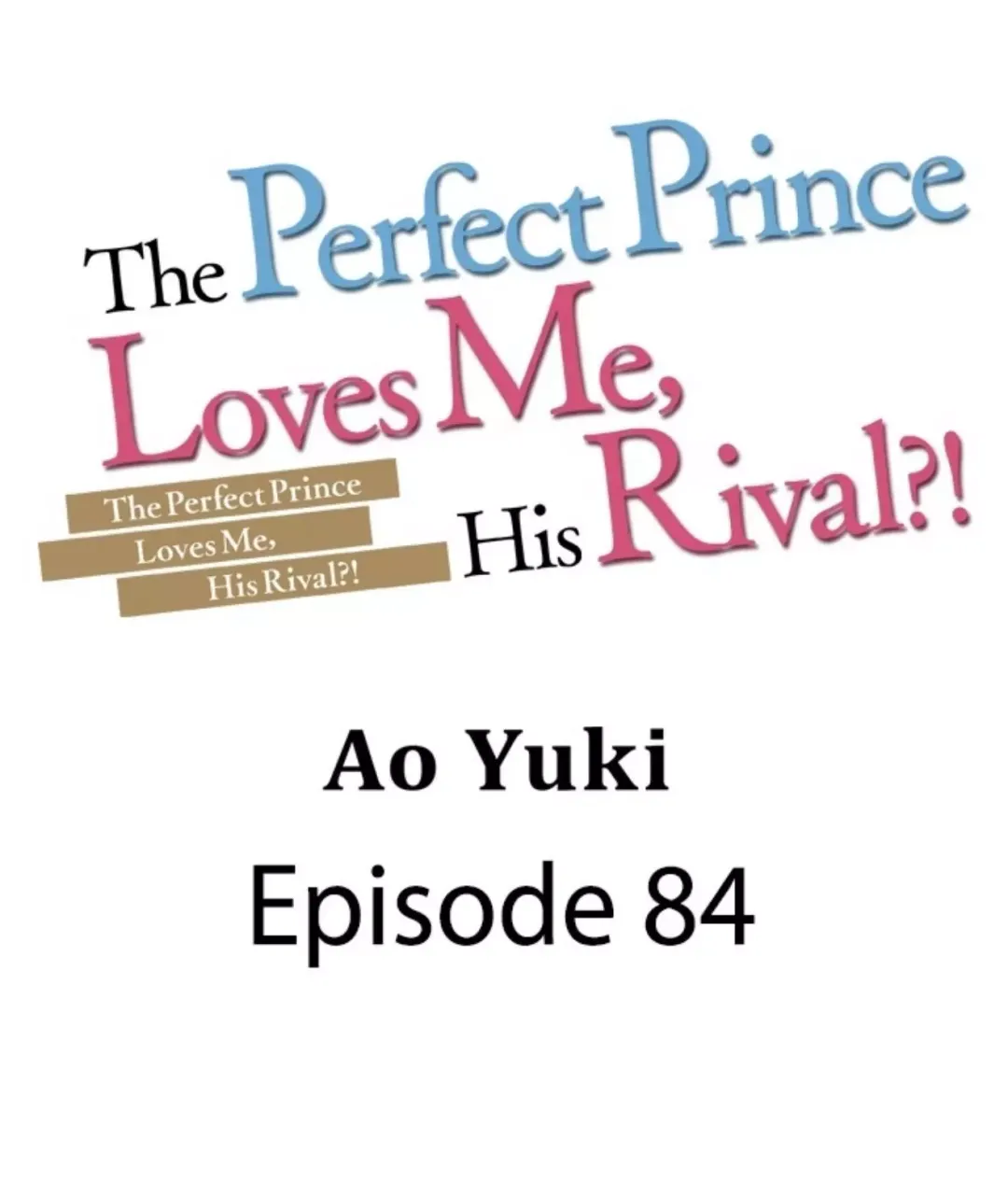 The Perfect Prince Loves Me, His Rival?! - Chapter 84 Page 2