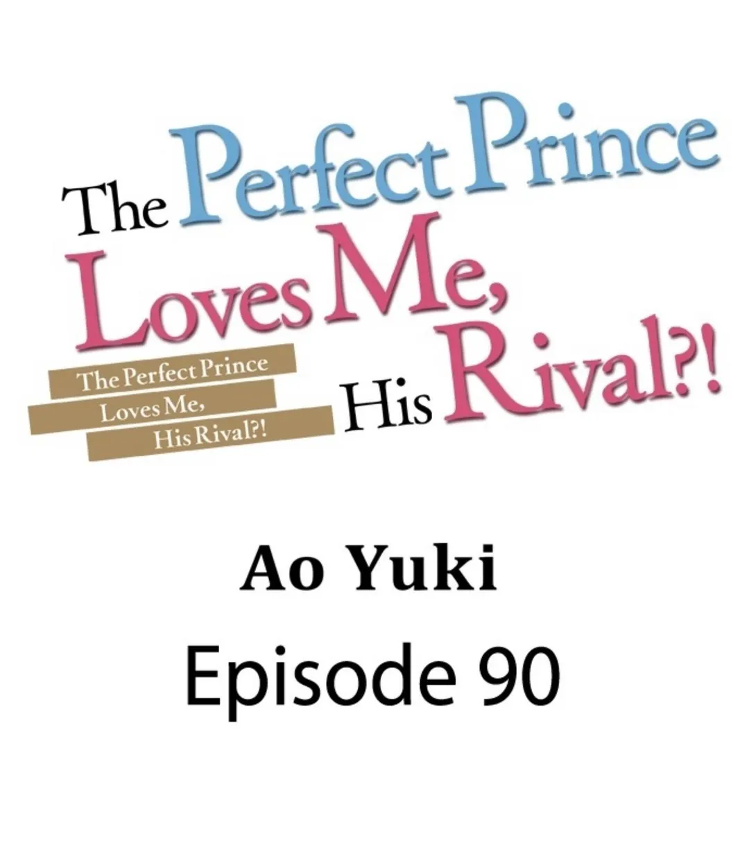 The Perfect Prince Loves Me, His Rival?! - Chapter 90 Page 2
