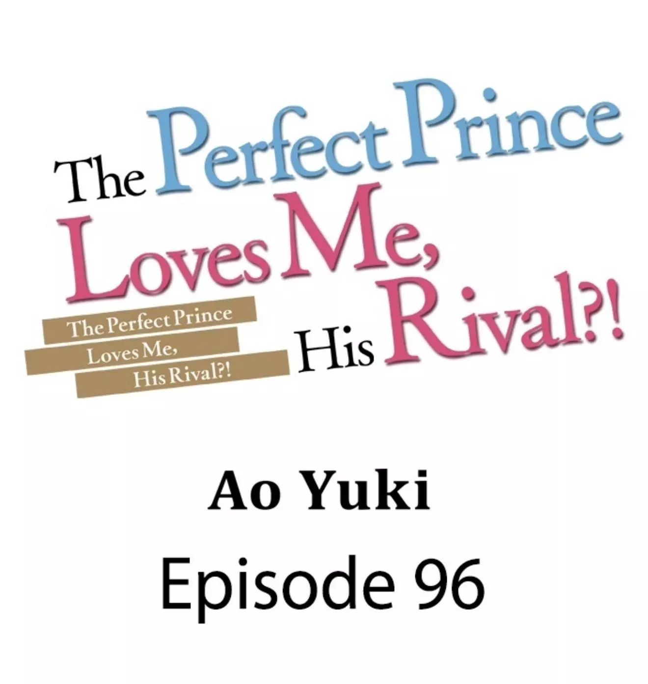 The Perfect Prince Loves Me, His Rival?! - Chapter 96 Page 2