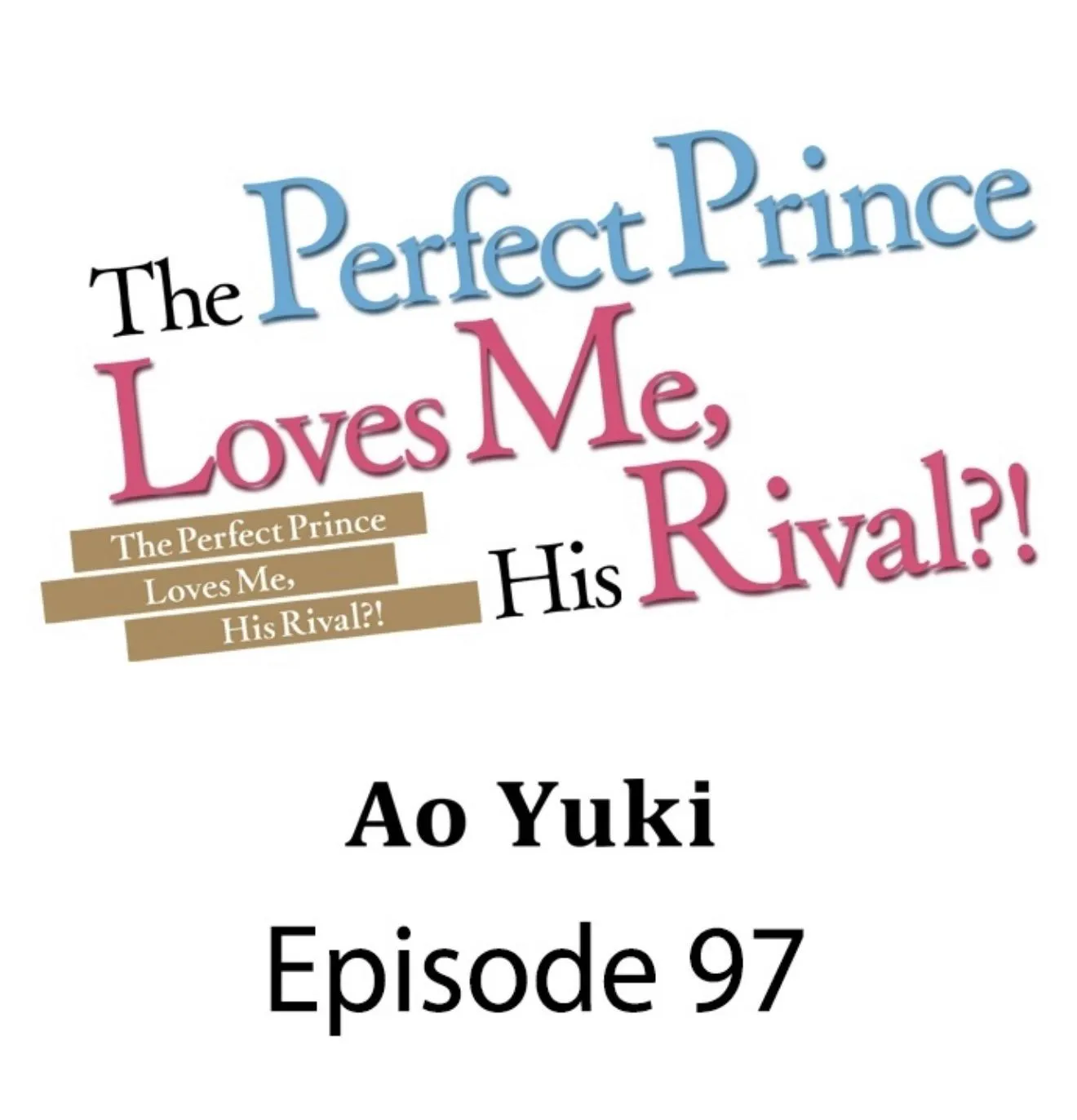 The Perfect Prince Loves Me, His Rival?! - Chapter 97 Page 2