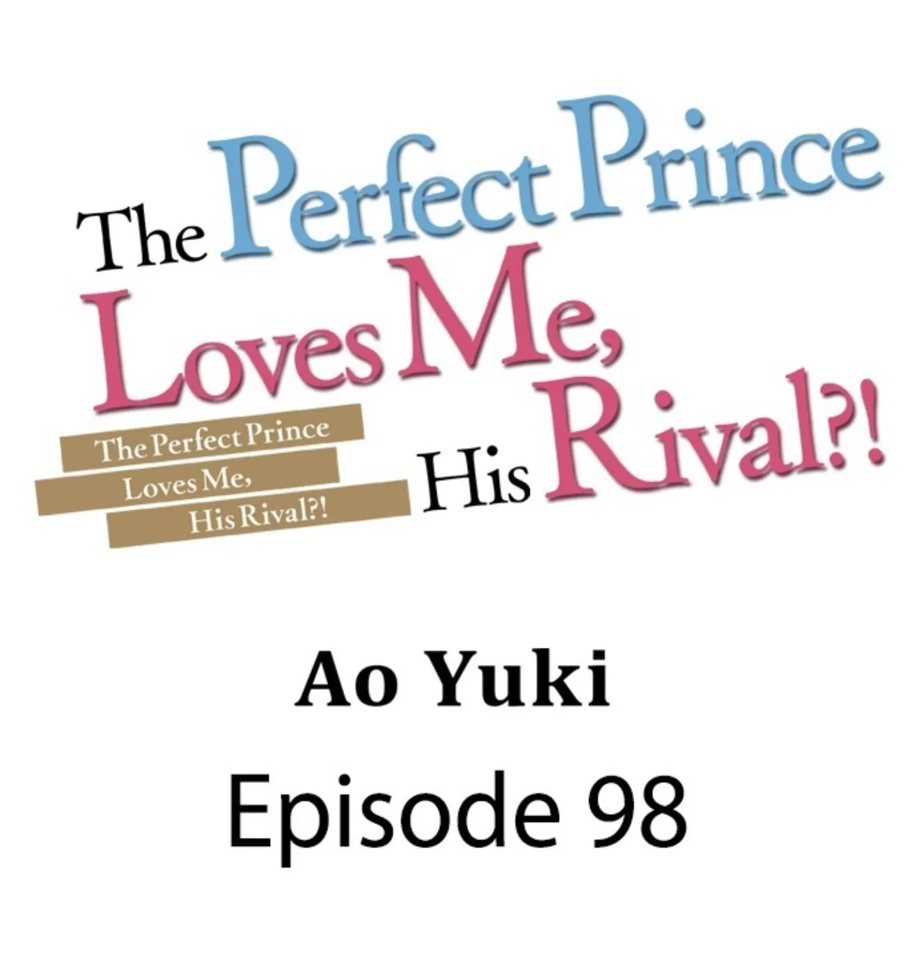 The Perfect Prince Loves Me, His Rival?! - Chapter 98 Page 2
