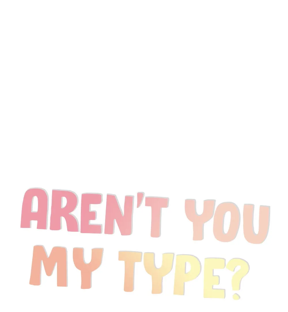Aren’t You My Type - Chapter 20 Page 29