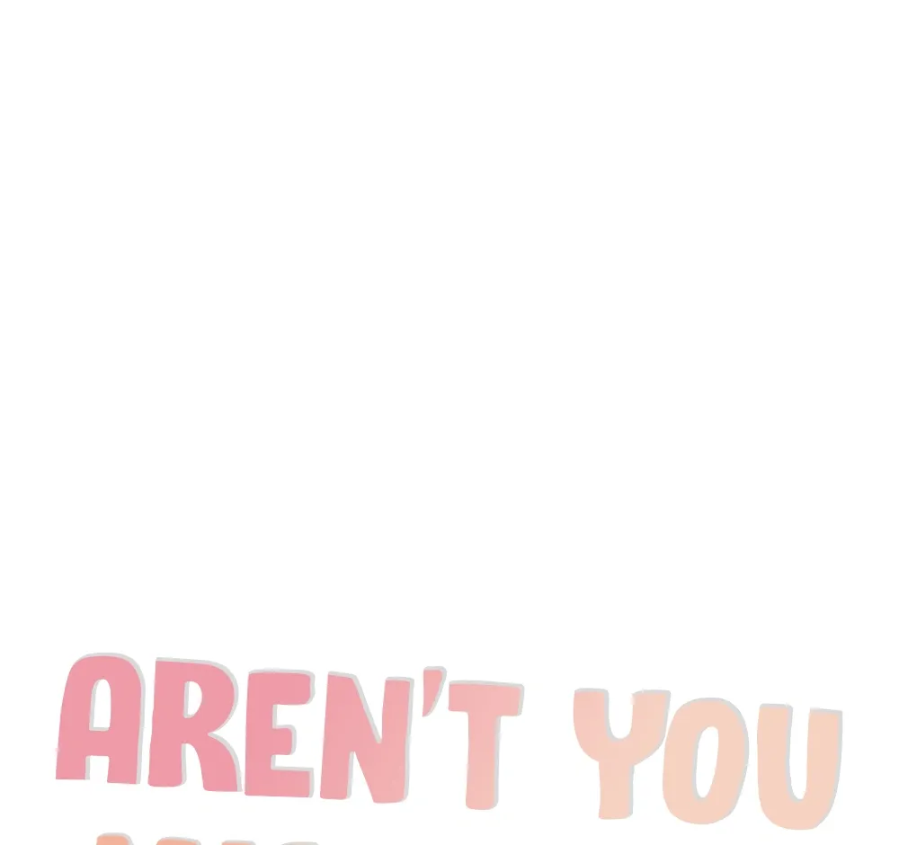 Aren’t You My Type - Chapter 27 Page 36