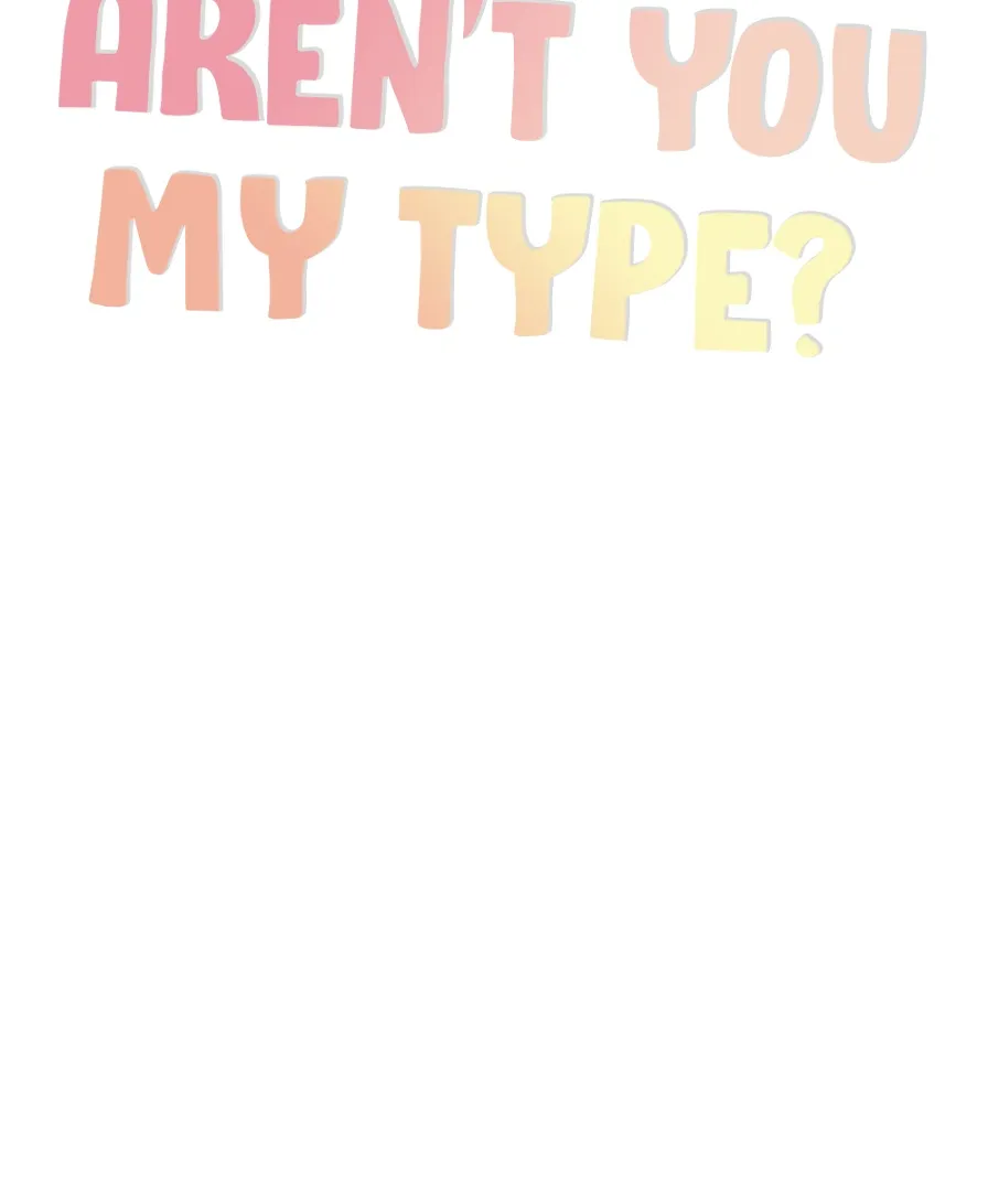 Aren’t You My Type - Chapter 28 Page 14