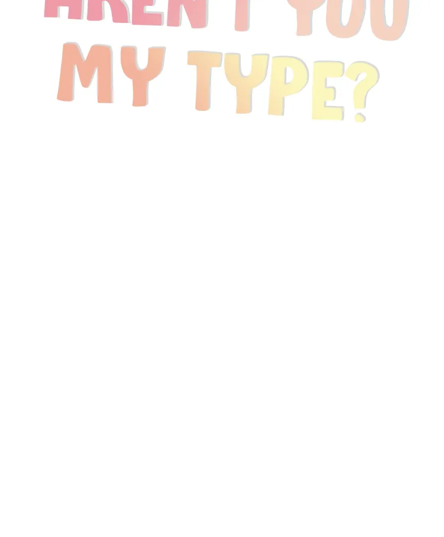 Aren’t You My Type - Chapter 30 Page 93