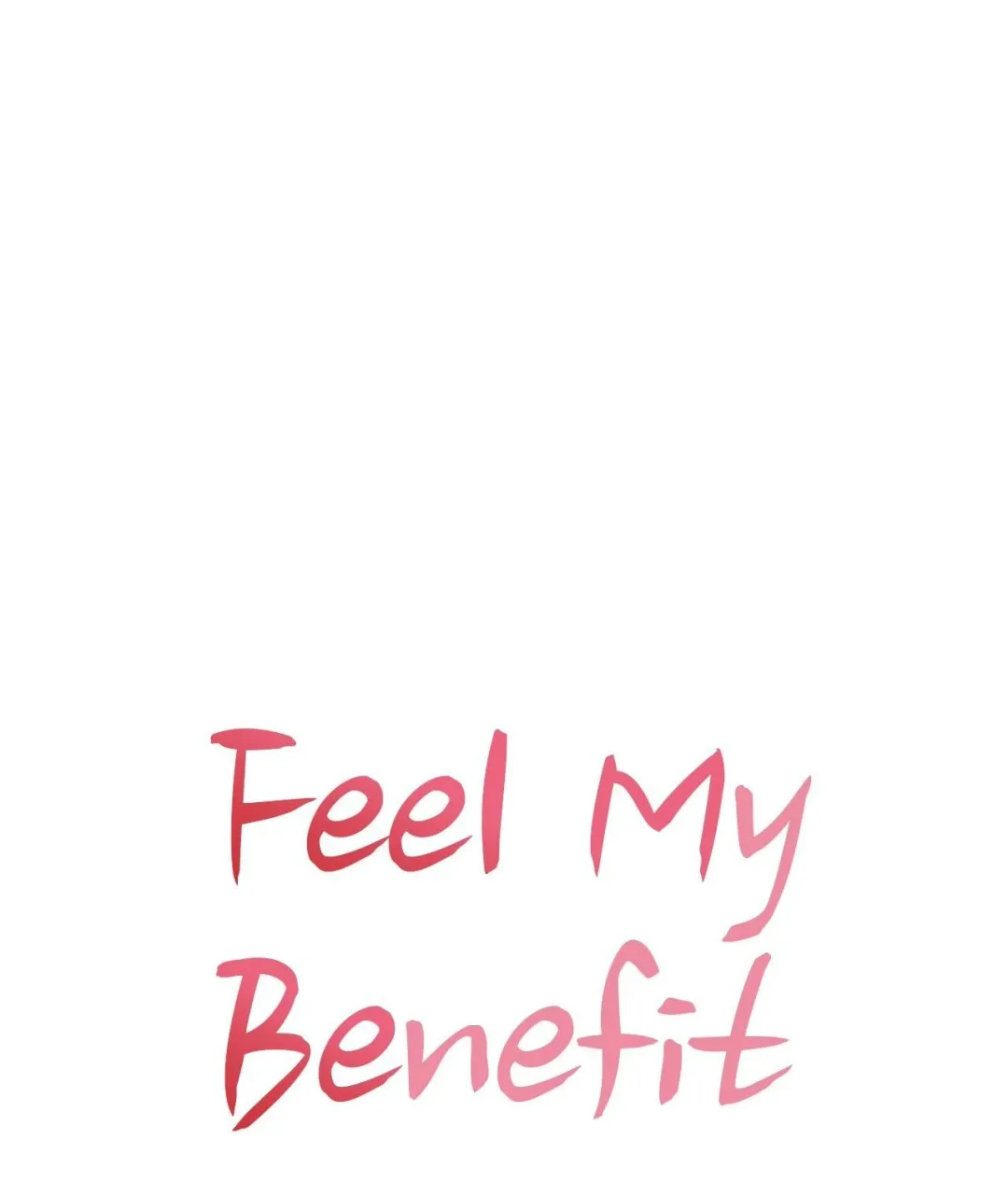 Feel My Benefit - Chapter 47 Page 17