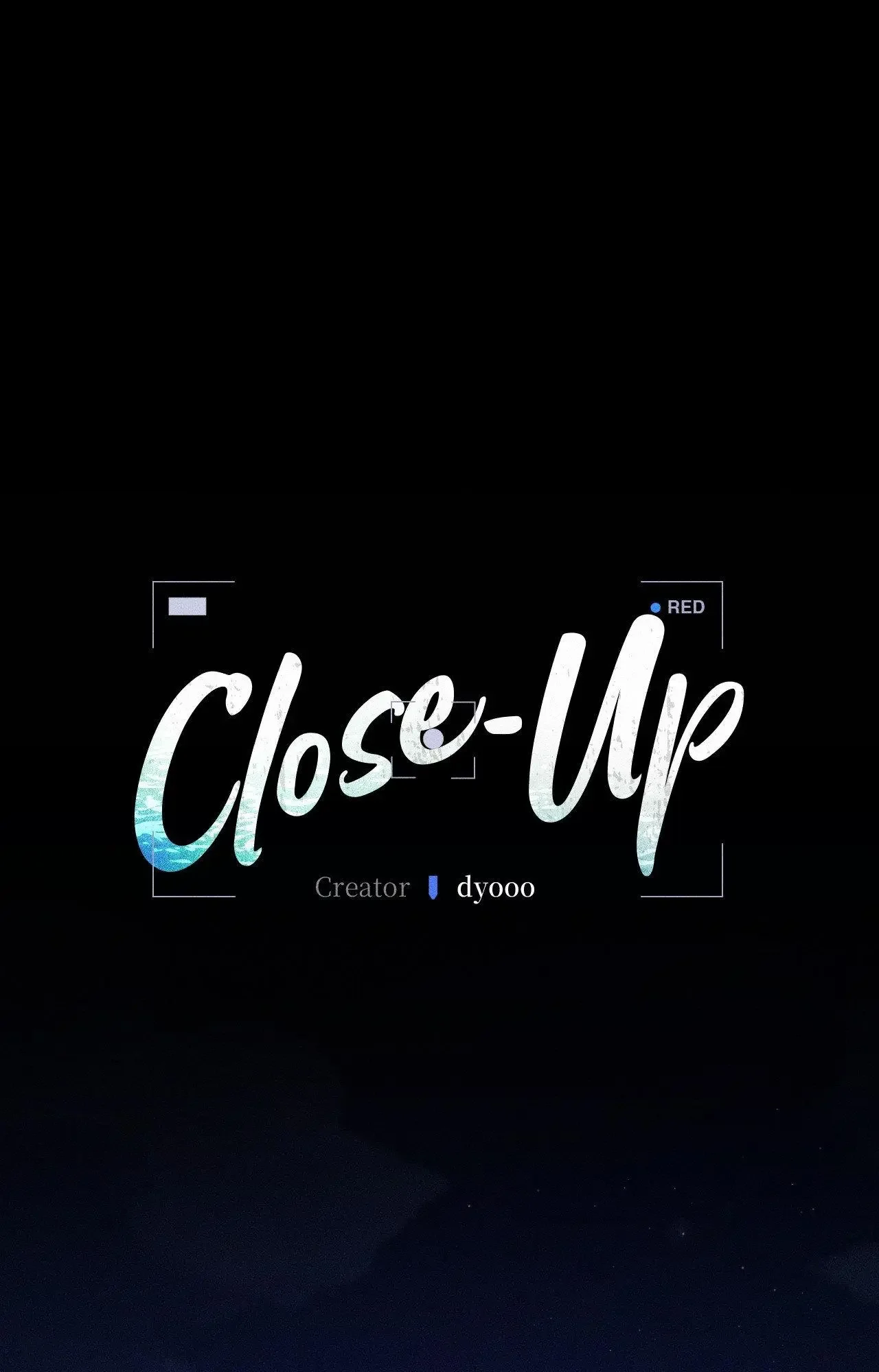 Close Up (Dyo) - Chapter 44 Page 1