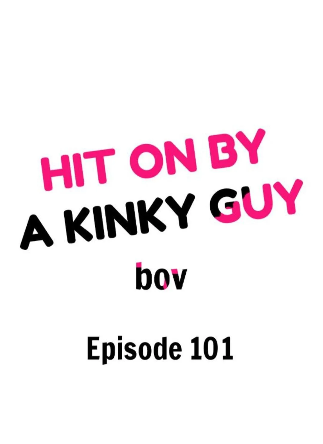 Hit On By A Kinky Guy - Chapter 101 Page 2