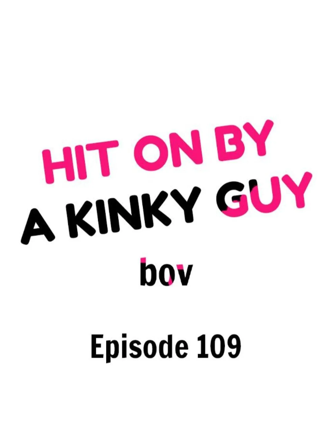 Hit On By A Kinky Guy - Chapter 109 Page 3