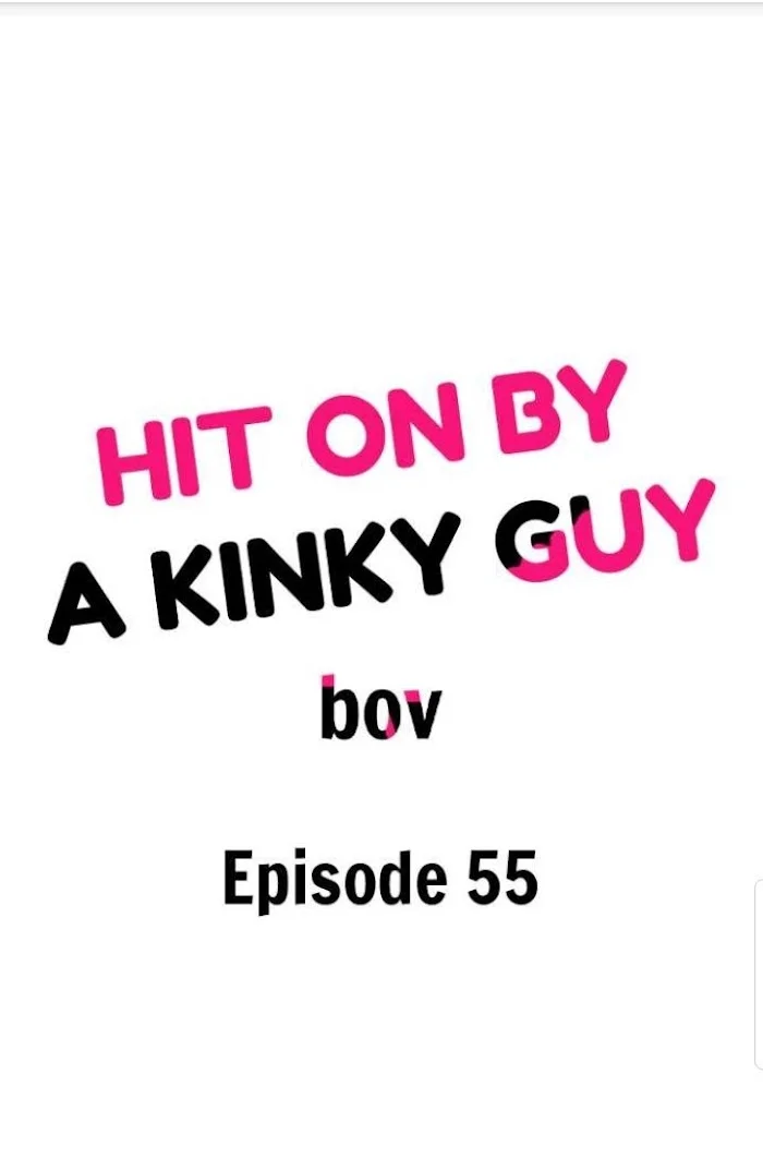 Hit On By A Kinky Guy - Chapter 55 Page 2