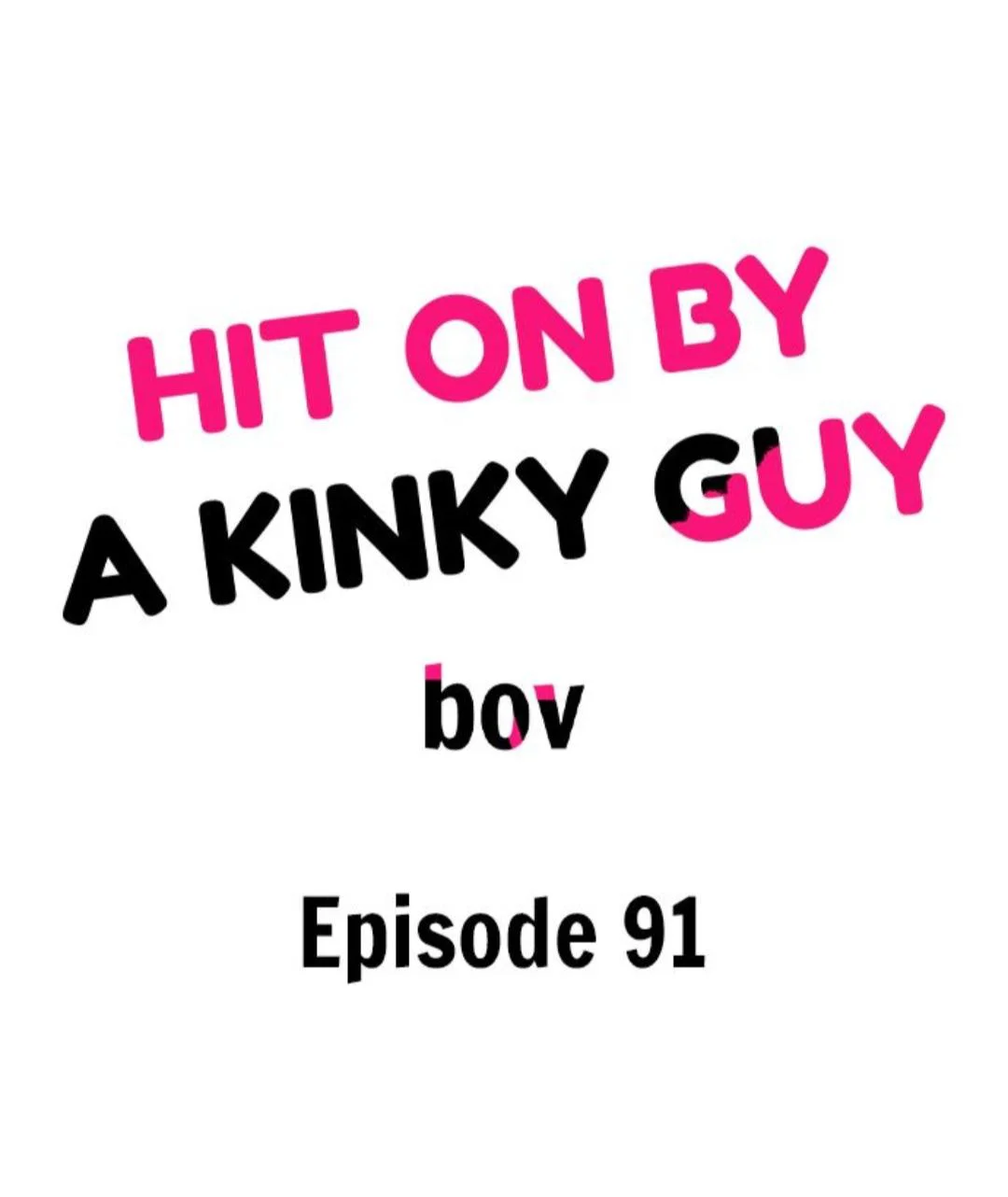 Hit On By A Kinky Guy - Chapter 91 Page 2