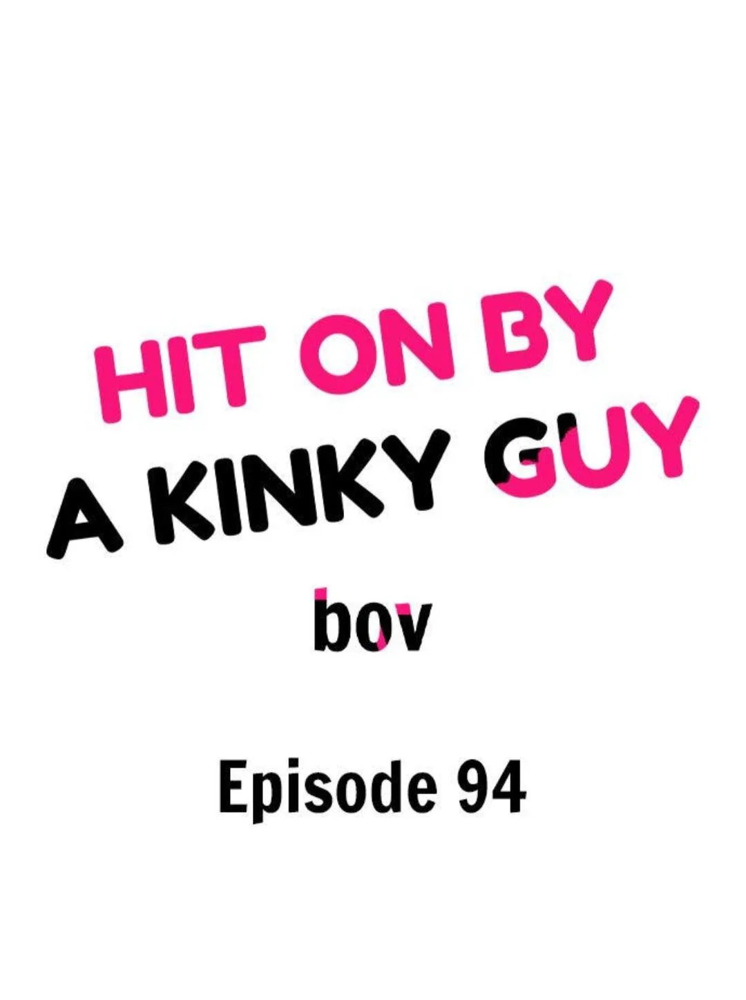 Hit On By A Kinky Guy - Chapter 94 Page 2