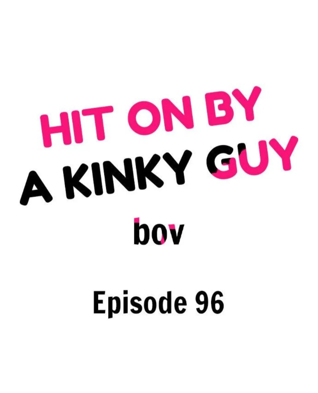 Hit On By A Kinky Guy - Chapter 96 Page 2