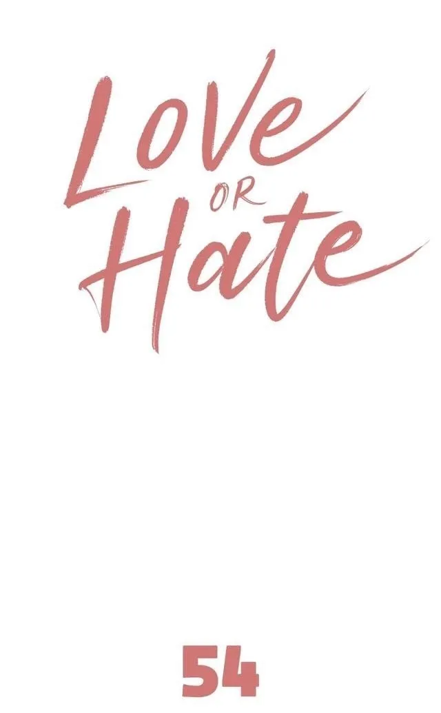 Love Or Hate - Chapter 54 Page 2