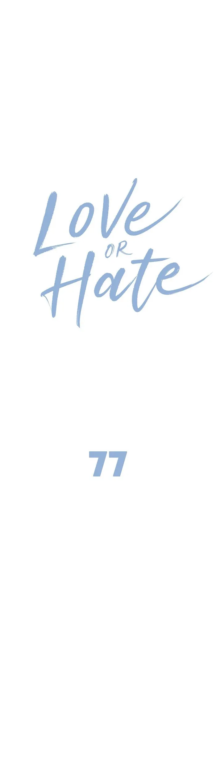 Love Or Hate - Chapter 77 Page 6