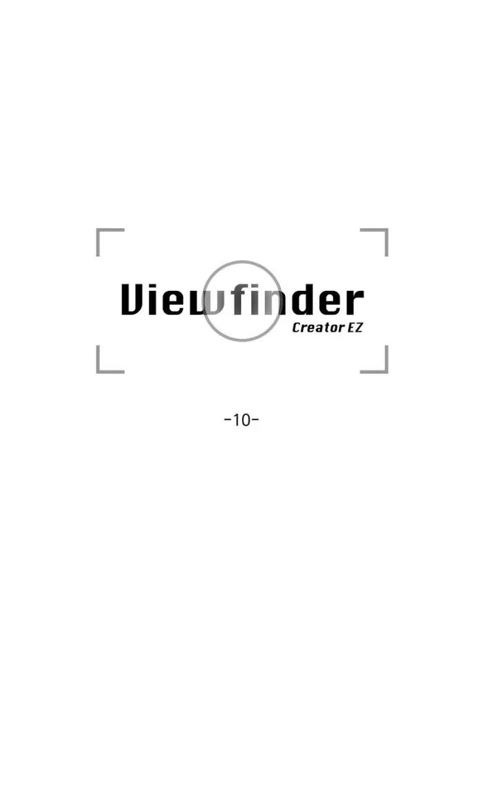 Viewfinder (Ez) - Chapter 10 Page 10
