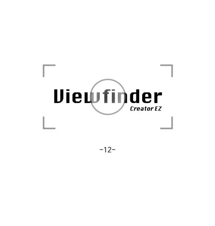 Viewfinder (Ez) - Chapter 12 Page 1