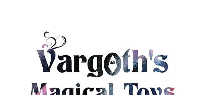 Vargoth’s Magical Toys - Chapter 55 Page 1