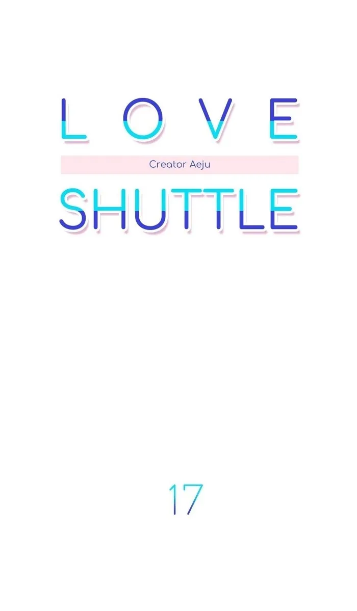 Love Shuttle - Chapter 17 Page 3