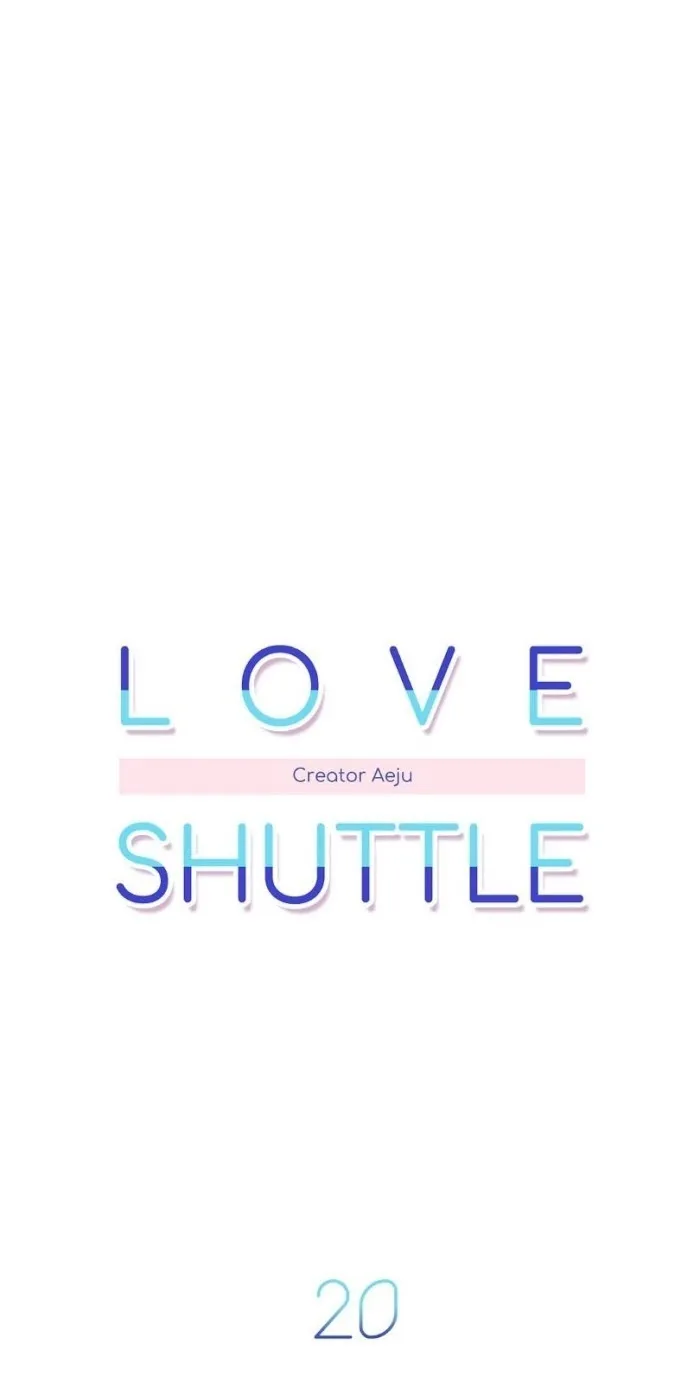Love Shuttle - Chapter 20 Page 4