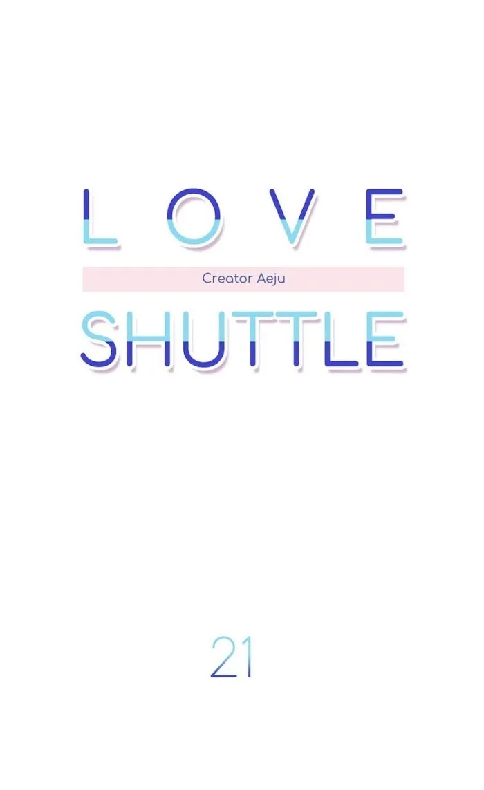 Love Shuttle - Chapter 21 Page 7