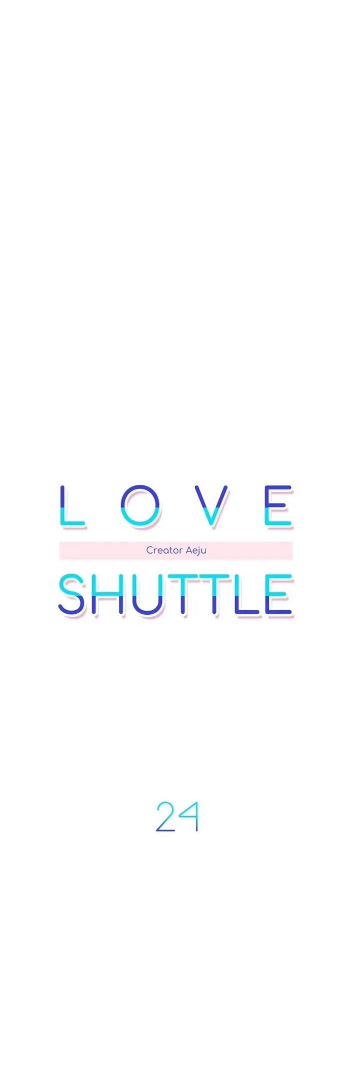 Love Shuttle - Chapter 24 Page 5