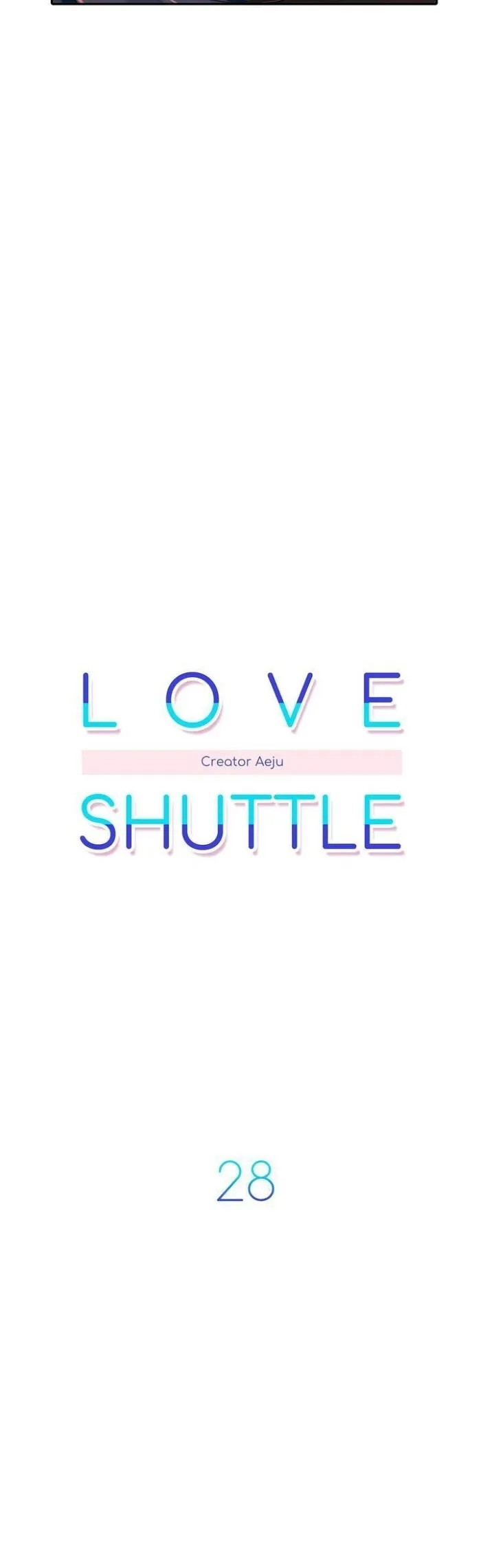 Love Shuttle - Chapter 28 Page 7