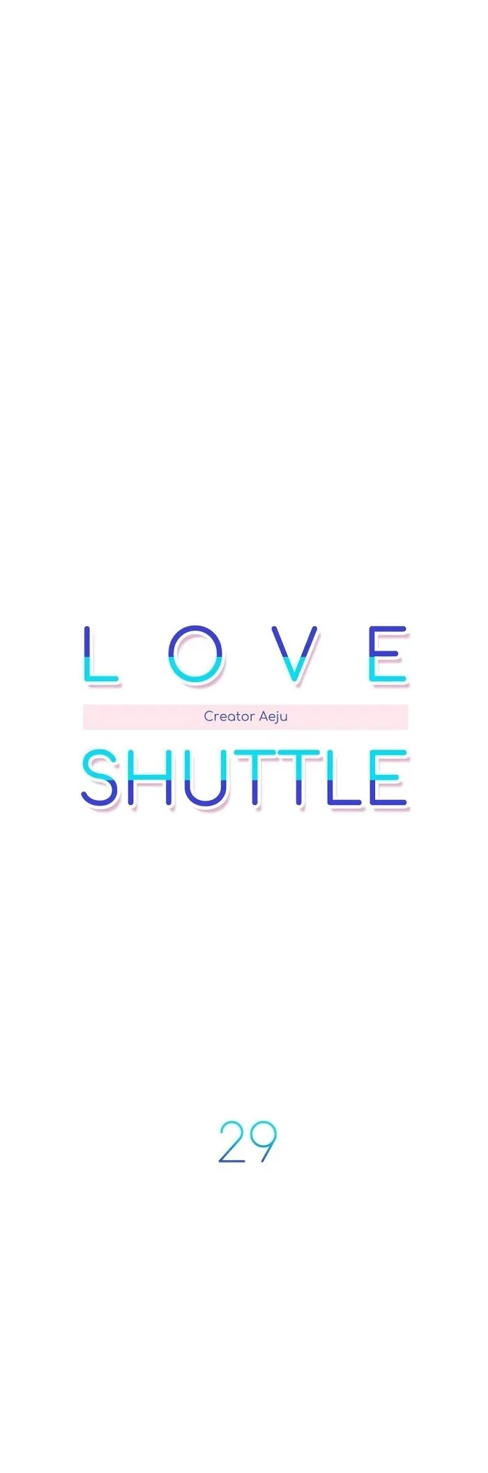 Love Shuttle - Chapter 29 Page 3