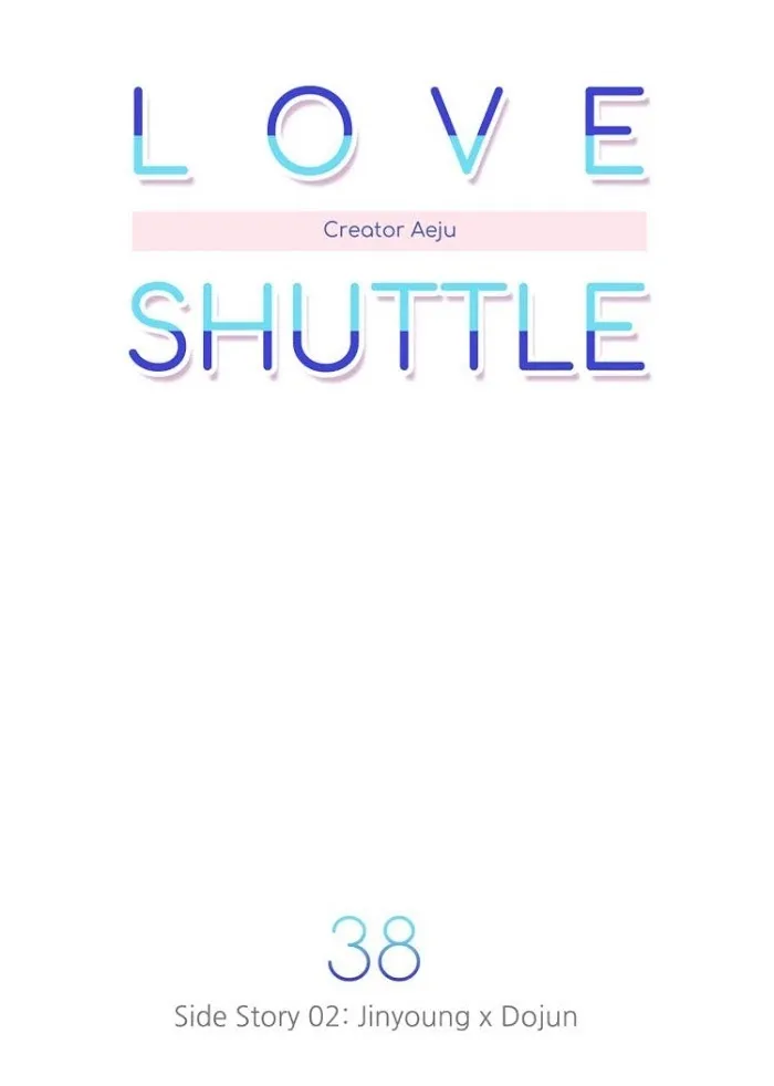 Love Shuttle - Chapter 38 Page 17